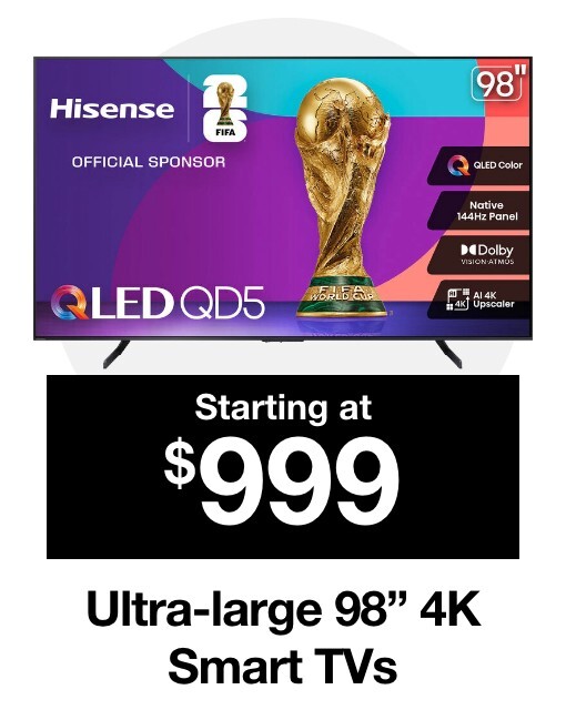 Ultra large 98" 4K Smart TVs starting at $999